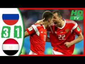 Video: Russia vs Egypt 3-1  All Goals & Highlights WORLD CUP 19/06/2018